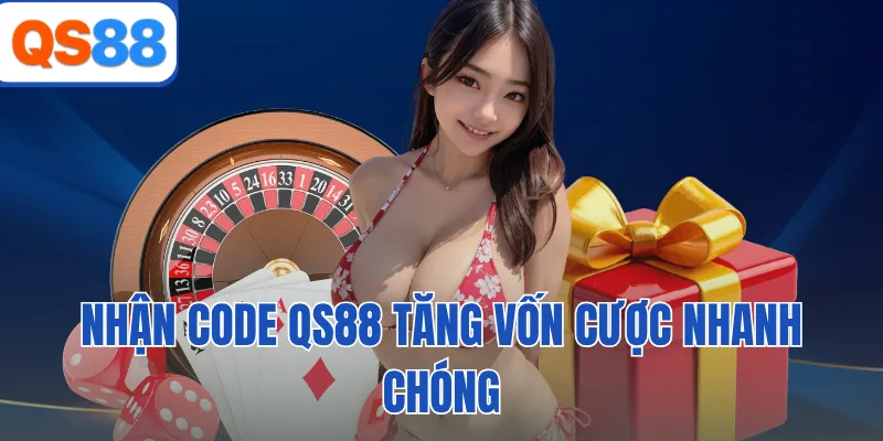 Nhận code QS88 tăng vốn cược nhanh chóng